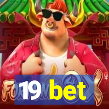 19 bet